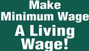 Make Minimum Wage a Living Wage! Yardsigns Now Available from the Workers’ Center! Will Send Anywhere!